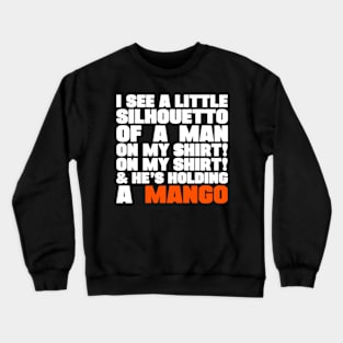 manggo man Crewneck Sweatshirt